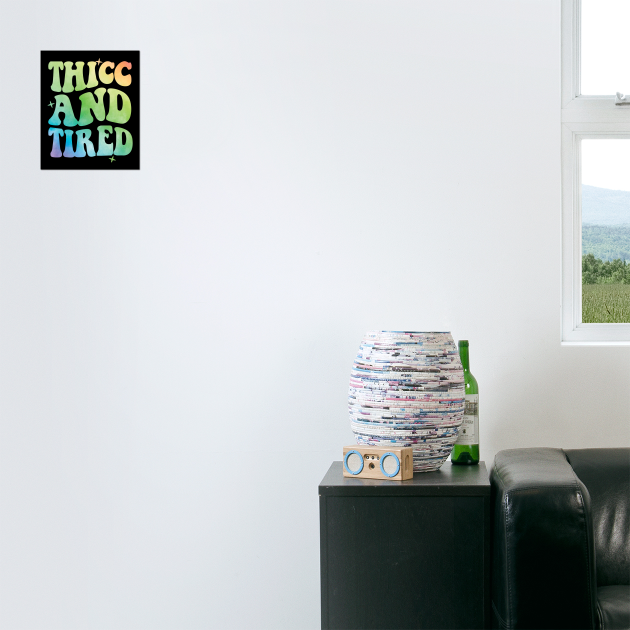 Thicc And Tired by The WYLD Tribe